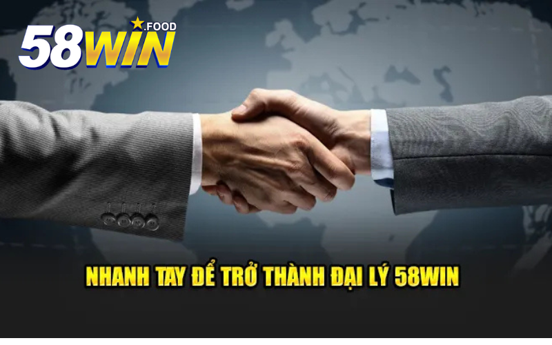 Đại lý 58win – Công việc kiếm thu nhập cao