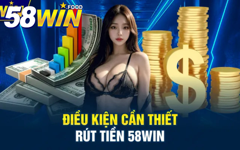 Những điều cần tránh khi rút tiền 58win