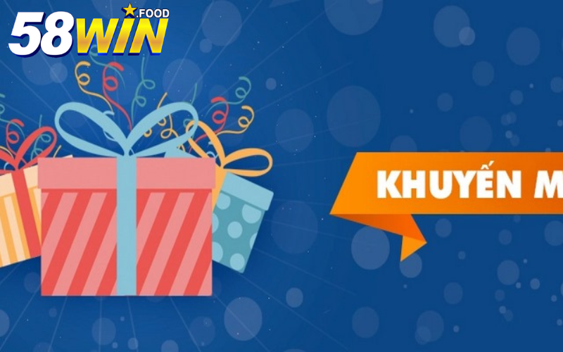 khuyến mãi 58win – Nhà cái đại gia với rất nhiều ưu đãi hấp dẫn